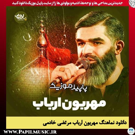 دانلود آهنگ مهربون ارباب از مرتضی خادمی